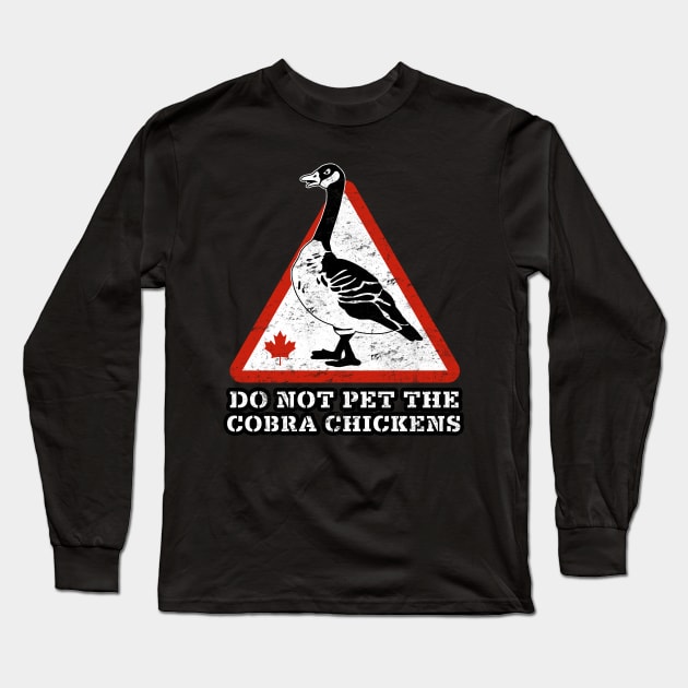 DON'T PET THE COBRA CHICKENS Long Sleeve T-Shirt by officegeekshop